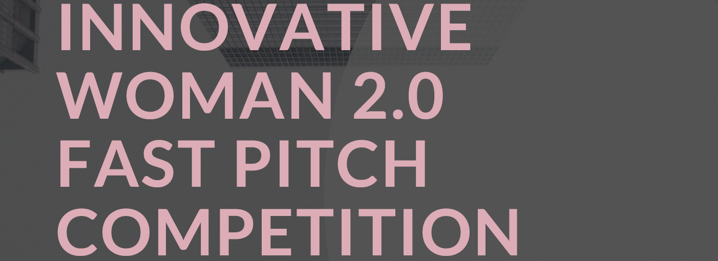 CSUDH Innovative Woman 2.0 Fast Pitch Competition – Deadline to Enter is February 23