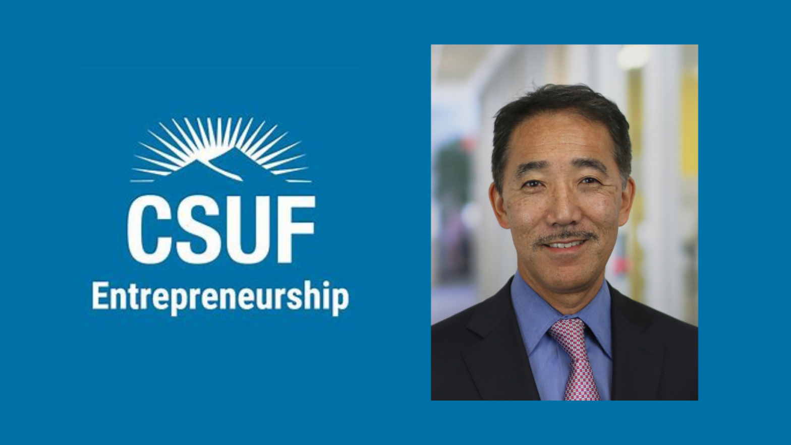 CSUF Center for Entrepreneurship Board Welcomes Michael Okabayashi
