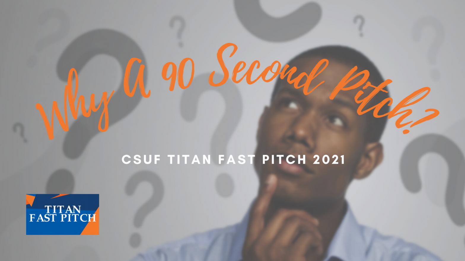 Why a 90 Second Pitch? – CSUF Titan Fast Pitch 2021