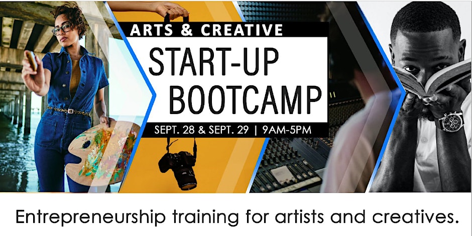 ARTS AND CREATIVE ENTREPRENEURSHIP BOOT CAMP | Event September 28-29