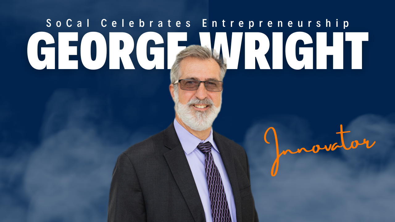 Unlocking the Power of Entrepreneurship: Dean George Wright on SoCal Celebrates Entrepreneurship
