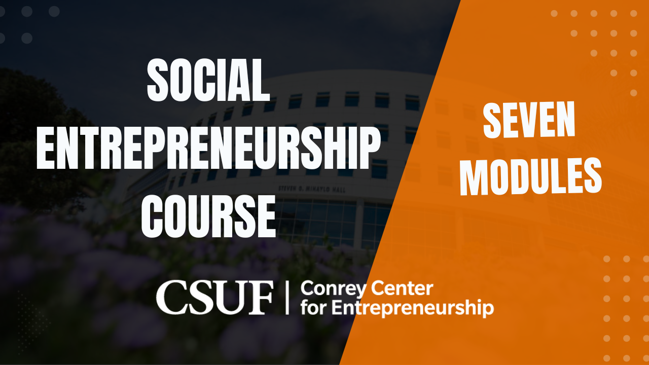 Conrey Center for Entrepreneurship Social Entrepreneurship Course